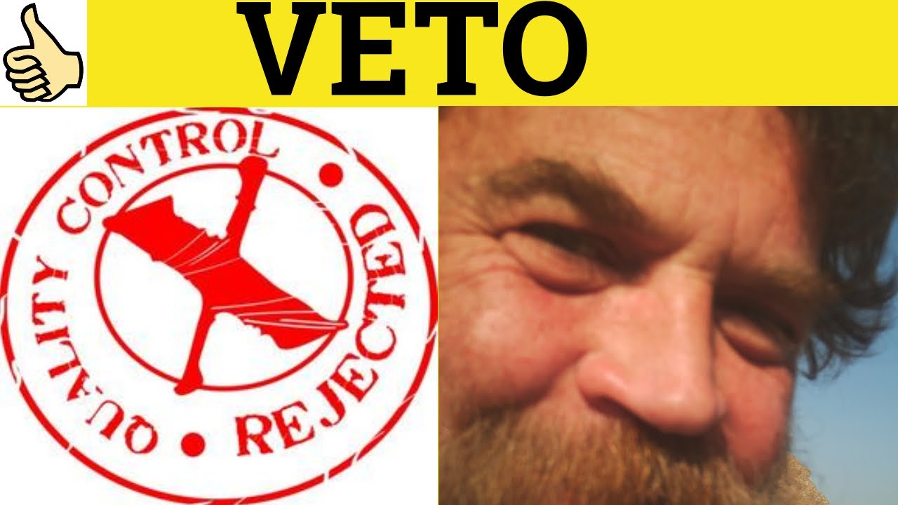 🔵 Veto - Veto Meaning - Veto Examples - Veto Definition - Legal English