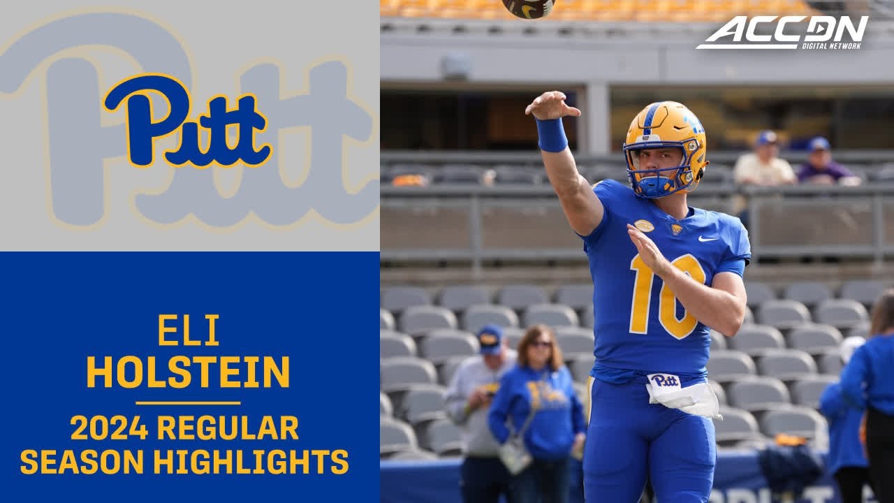 Eli Holstein 2024 Regular Season Highlights | Pitt Quarterback