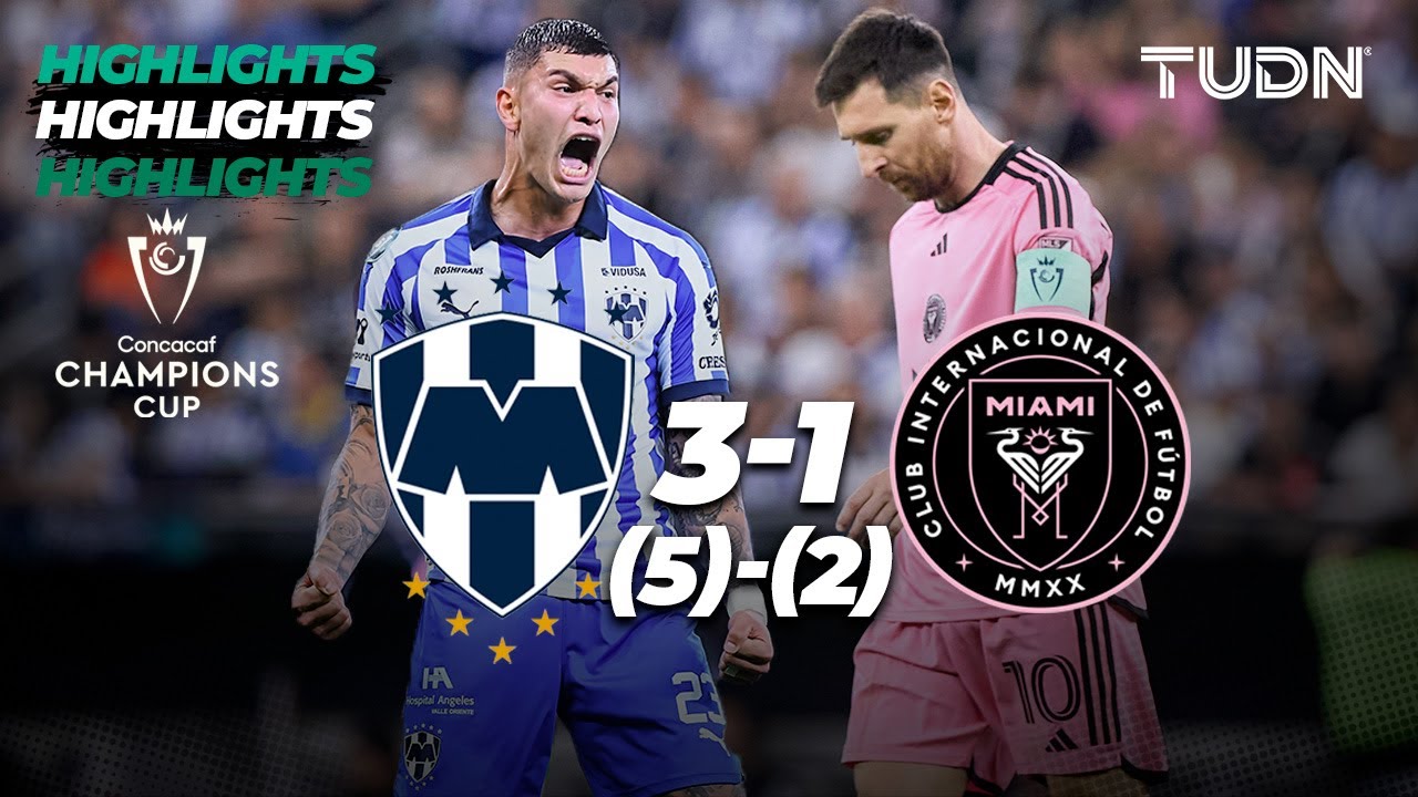 HIGHLIGHTS - Monterrey (5)3-1(2) Inter Miami | CONCACHAMPIONS 2024 | TUDN