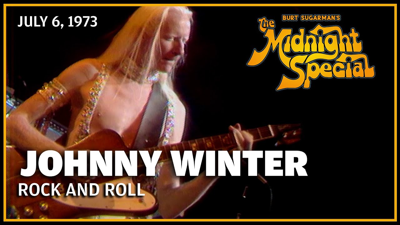Rock and Roll - Johnny Winter | The Midnight Special