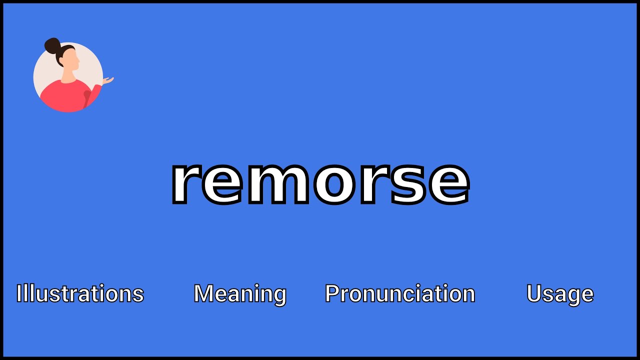 REMORSE - Meaning and Pronunciation
