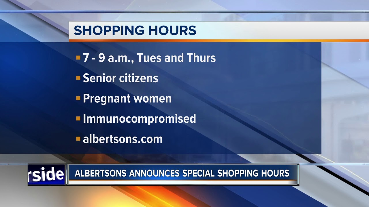 Albertsons announces special shopping hours for at-risk community members