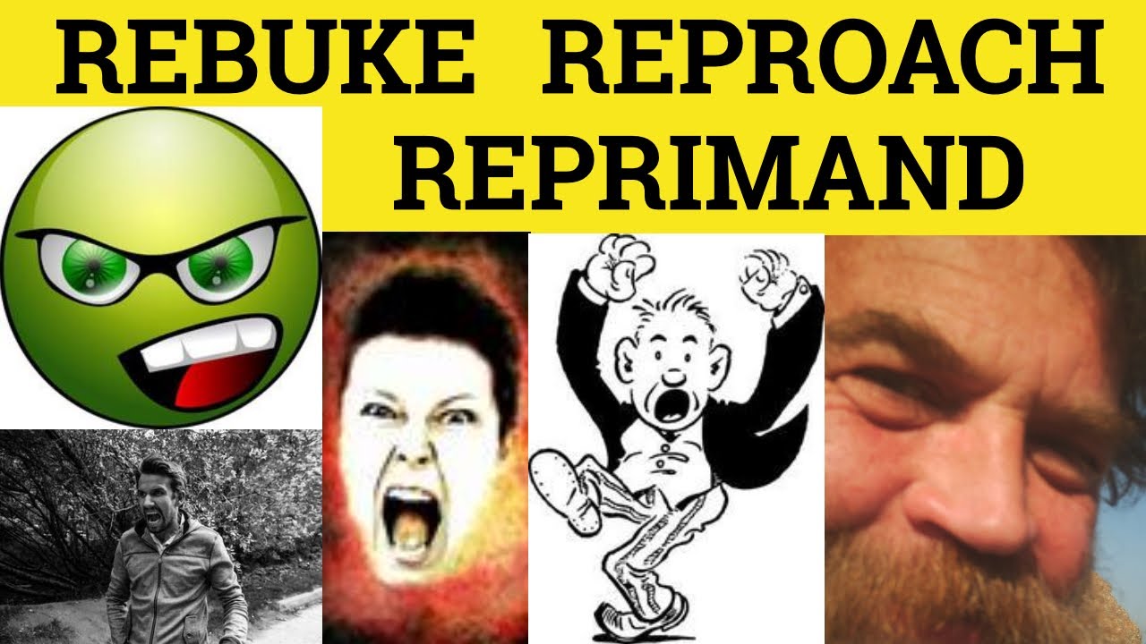 🔵 Reproach or Rebuke or Reprimand or Reprove - Difference Meaning Definition Examples - ESL English