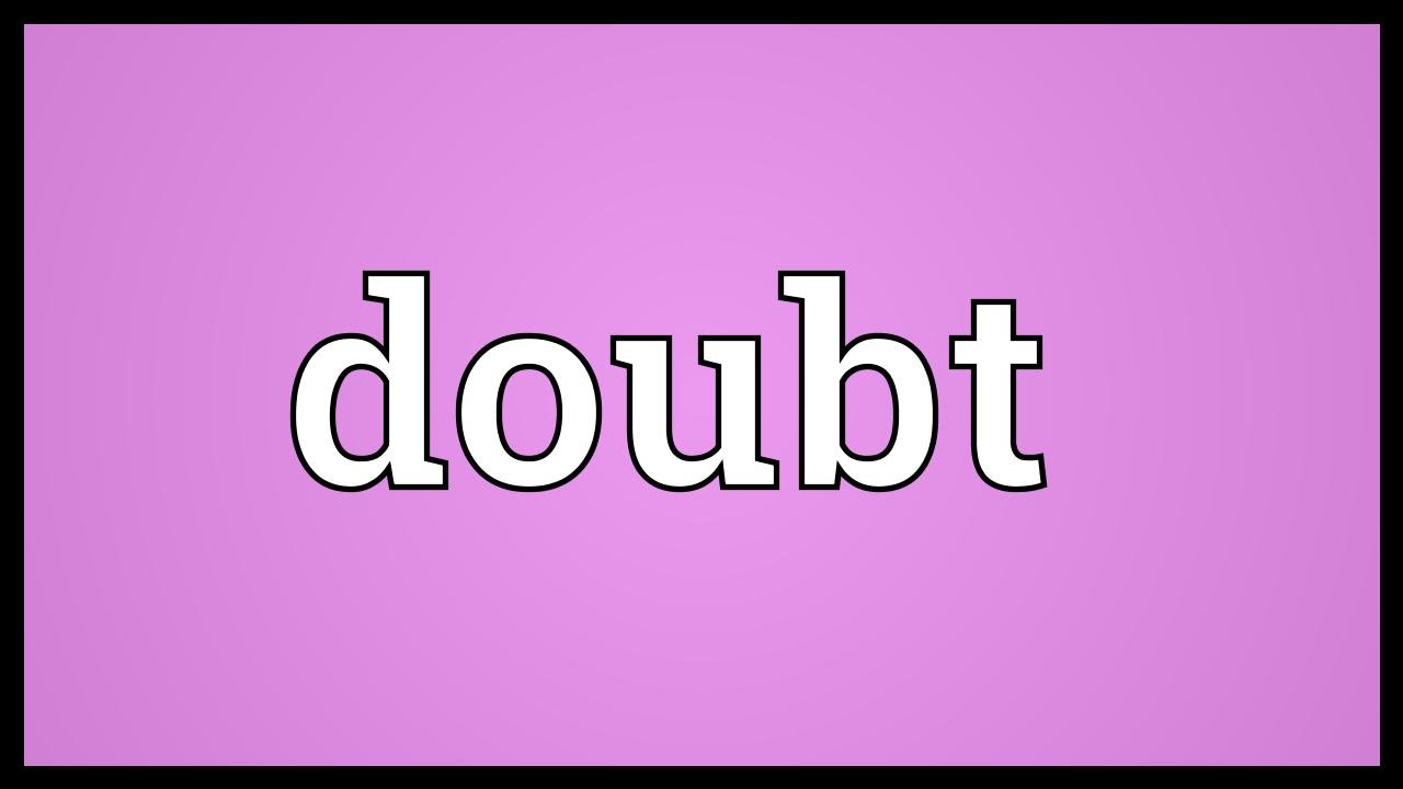 Doubt Meaning