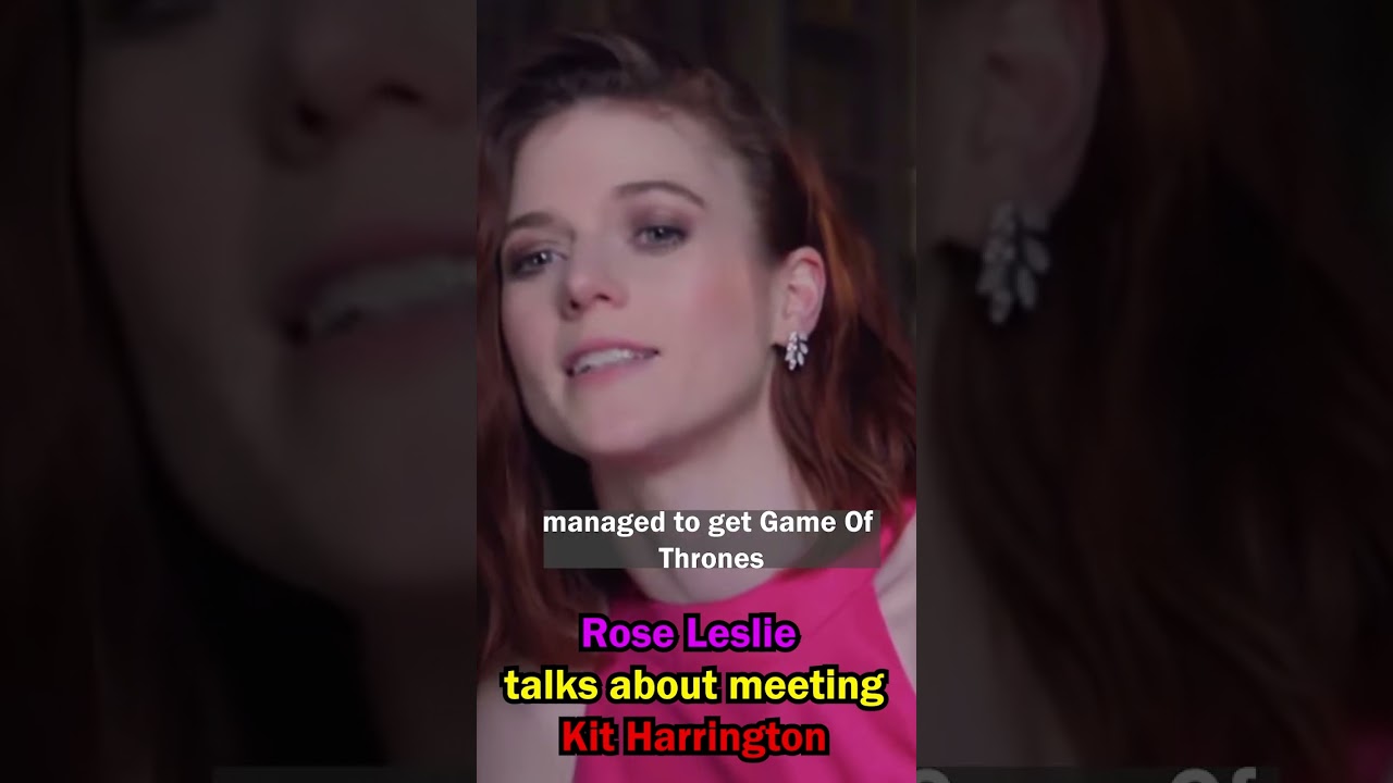 Rose Leslie talks about meeting Kit Harrington #shorts