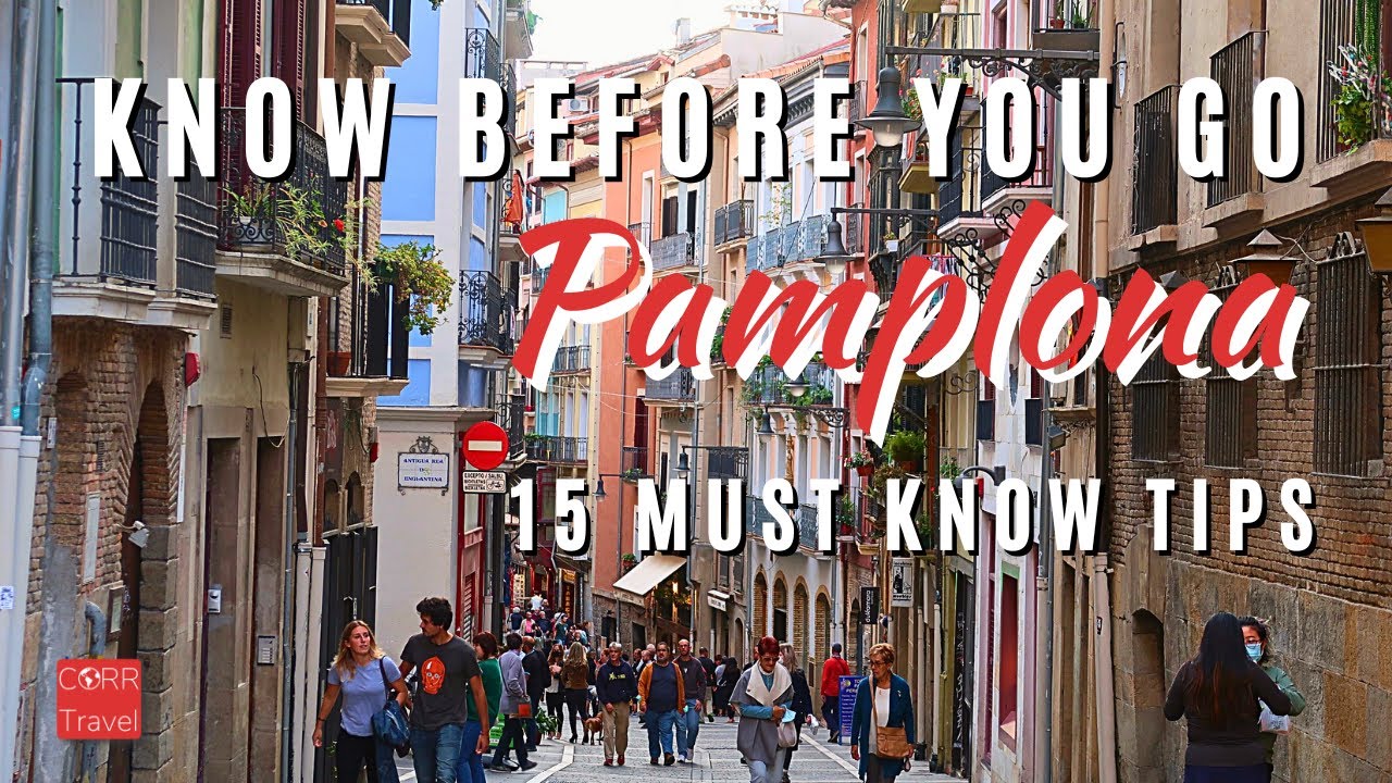 15 Things to Know Before Going to Pamplona Travel Guide for First Timers 🇪🇸
