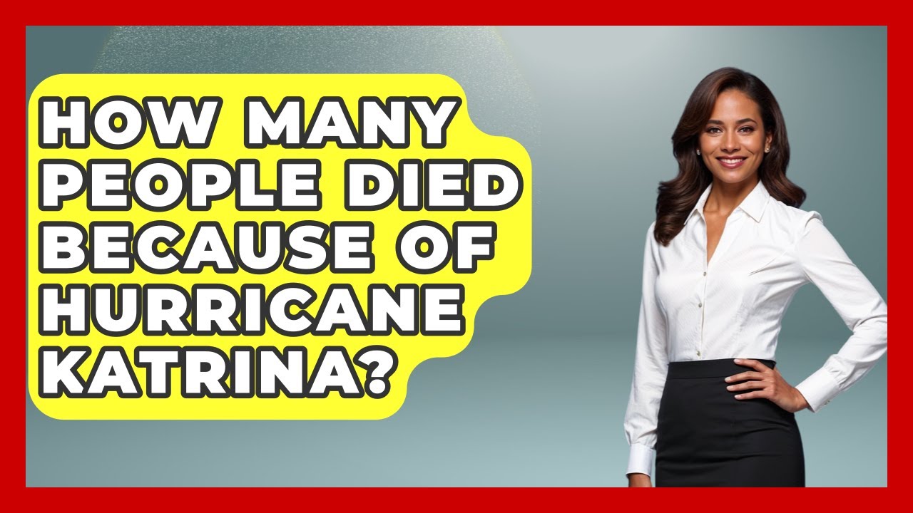 How Many People Died Because Of Hurricane Katrina? - Anthropology Insights