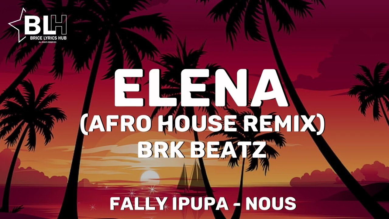 Elena (Afro House Remix) Brk Beatz (Fally Ipupa - Juste une danse) Nous Deux visuals