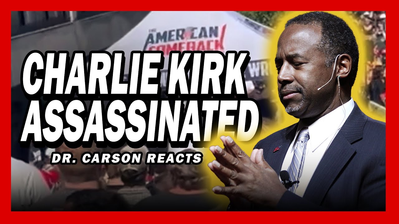 Charlie Kirk Assassinated -- Dr Ben Carson's Immediate Reaction