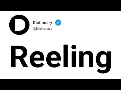 Reeling Meaning In English