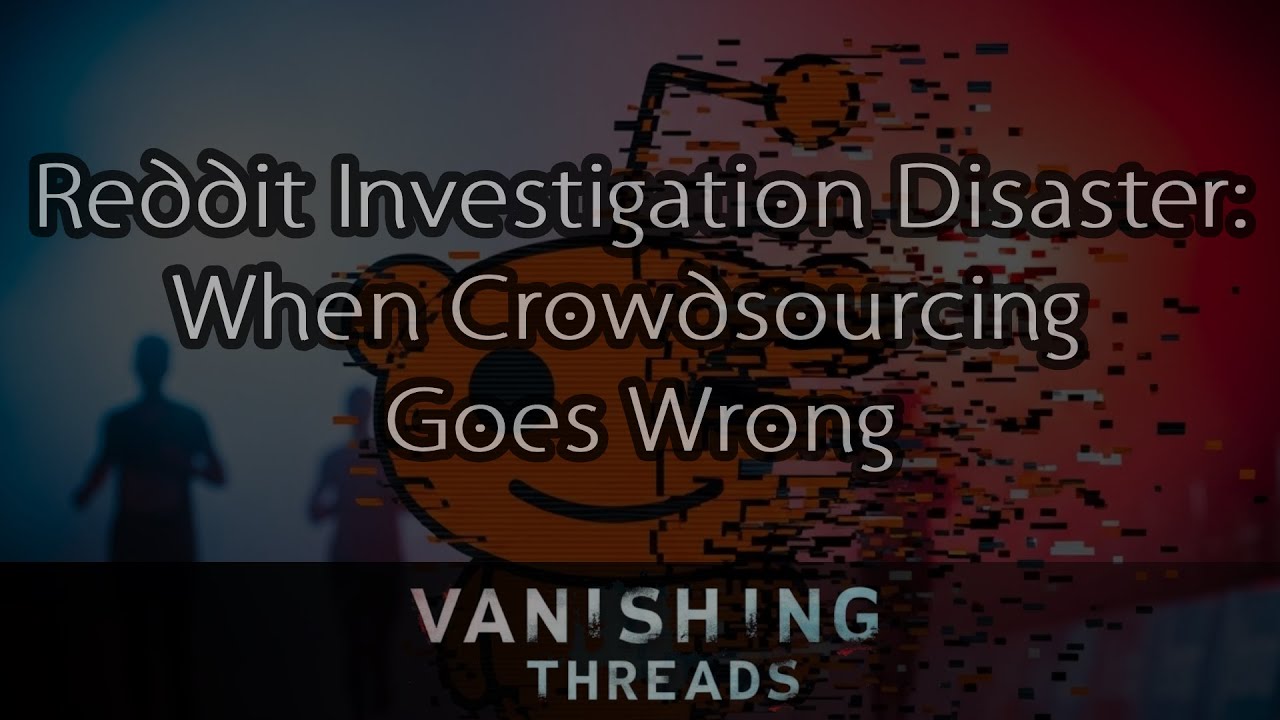 The Reddit Boston Bombing Investigation Disaster: When Crowdsourcing Goes Wrong