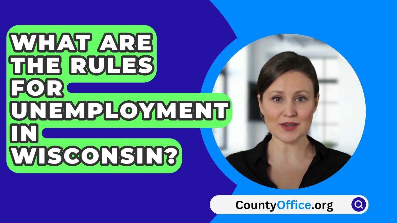 What Are The Rules For Unemployment In Wisconsin? - CountyOffice.org