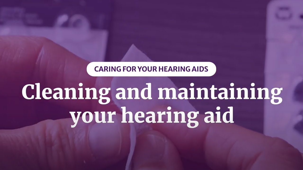 Cleaning and maintaining your hearing aid