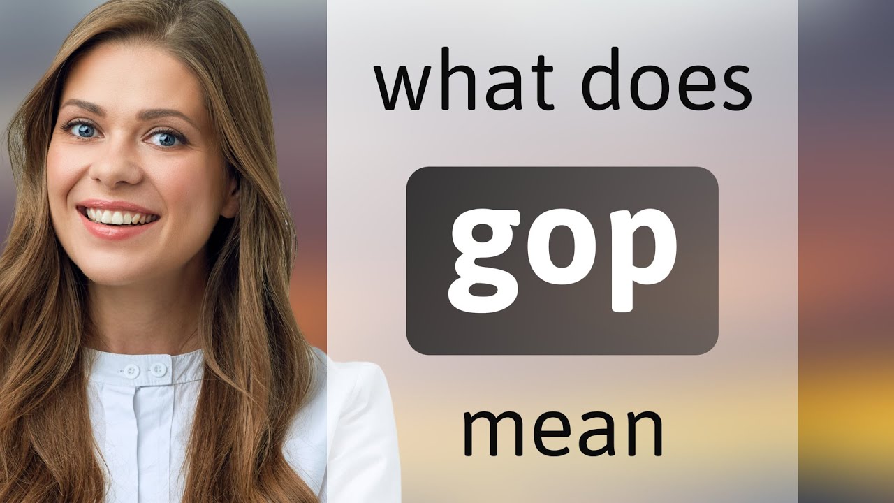 Gop | definition of GOP