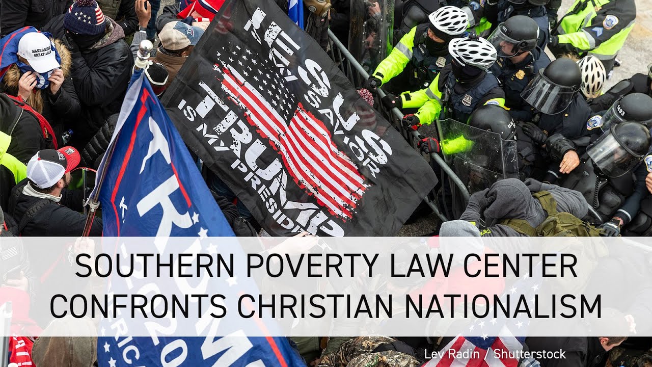 Southern Poverty Law Center confronts Christian nationalism