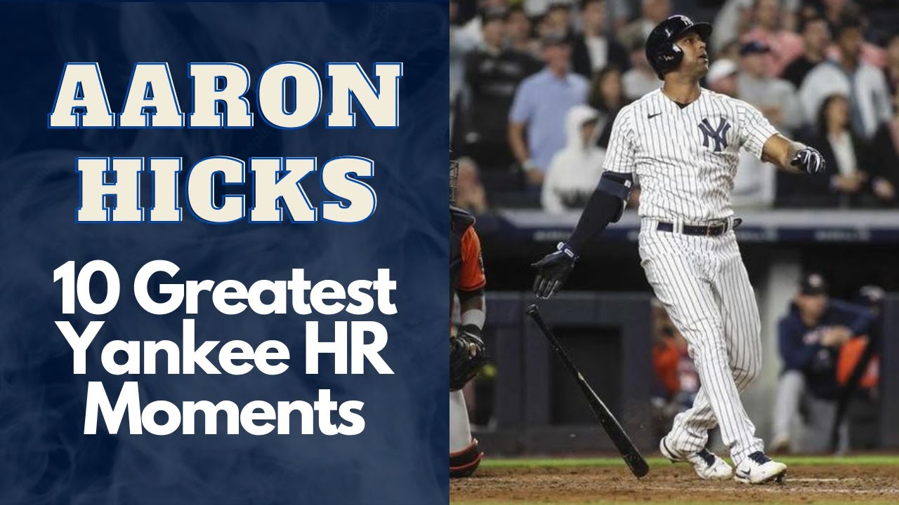 Aaron Hicks 10 Greatest Yankee Home Run Moments