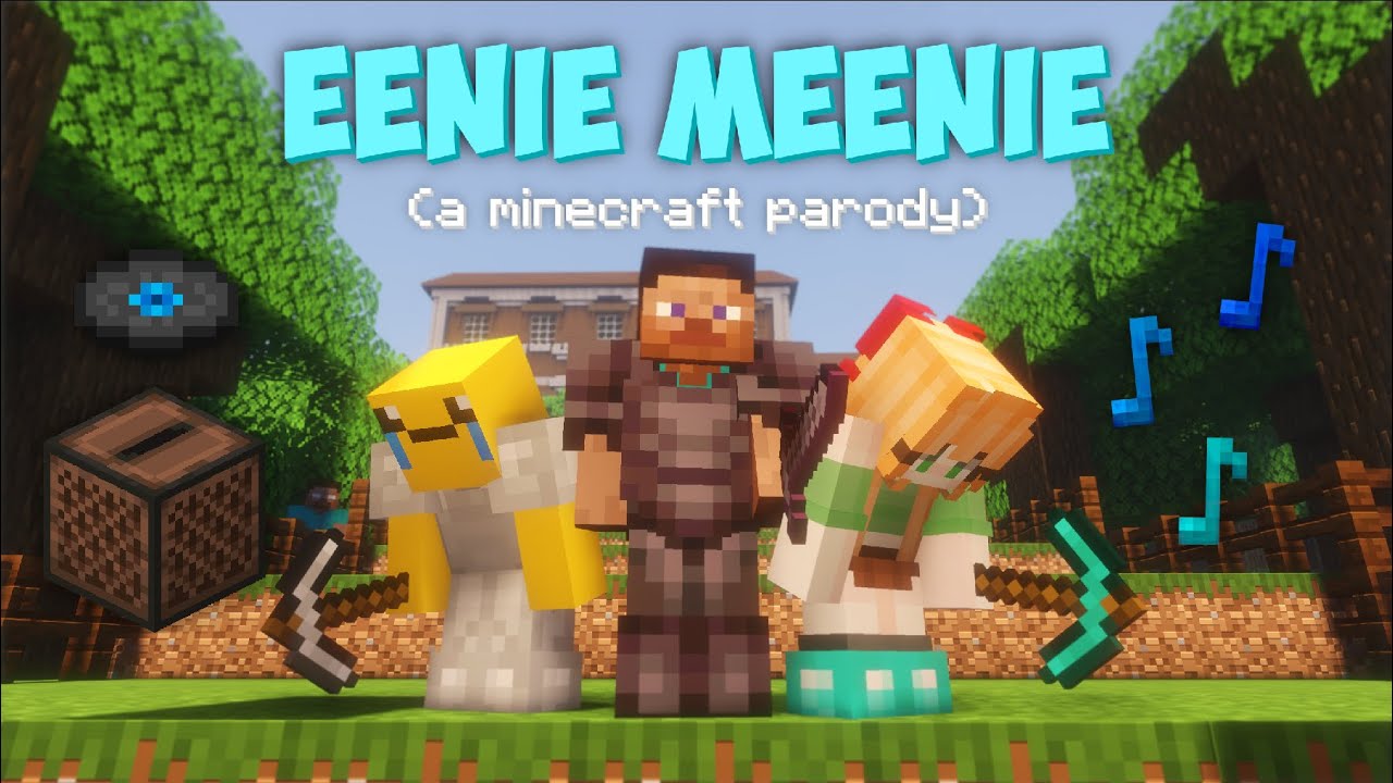Eenie Meenie - A Minecraft Parody (Eenie Meenie Miney Mo Miner)